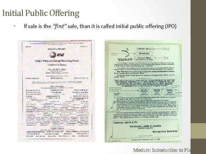 Initial Public Offering • If sale is the “first” sale, than it is called