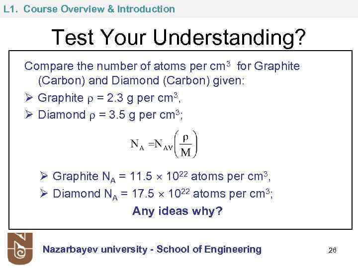 L 1. Course Overview & Introduction Test Your Understanding? Compare the number of atoms