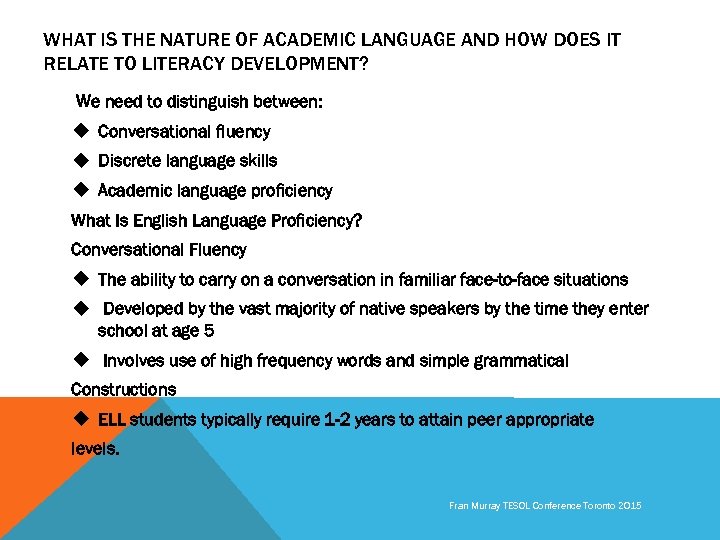 WHAT IS THE NATURE OF ACADEMIC LANGUAGE AND HOW DOES IT RELATE TO LITERACY