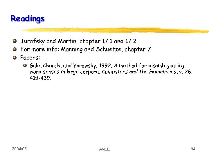 Readings Jurafsky and Martin, chapter 17. 1 and 17. 2 For more info: Manning