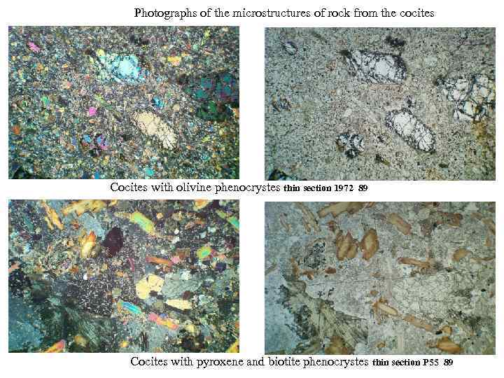 Photographs of the microstructures of rock from the cocites Cocites with olivine phenocrystes thin