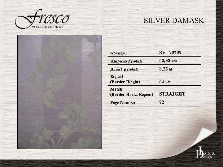 SILVER DAMASK Артикул SV 70209 Ширина рулона 68, 58 см Длина рулона 8, 23