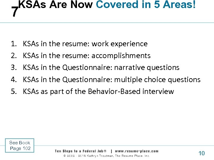 KSAs Are Now Covered in 5 Areas! 7 1. 2. 3. 4. 5. KSAs