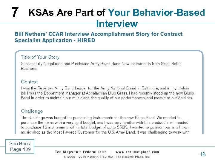 7 KSAs Are Part of Your Behavior-Based Interview See Book Page 109 16 16