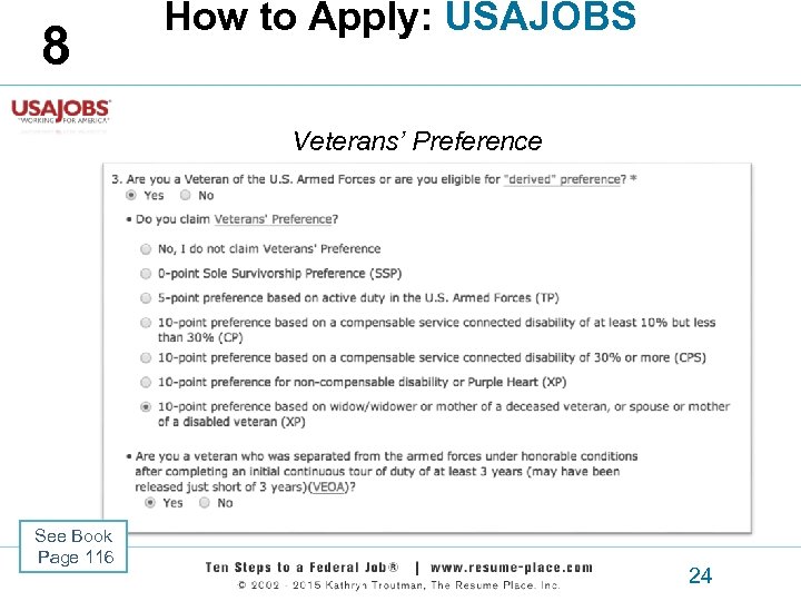 8 How to Apply: USAJOBS Veterans’ Preference See Book Page 116 24 