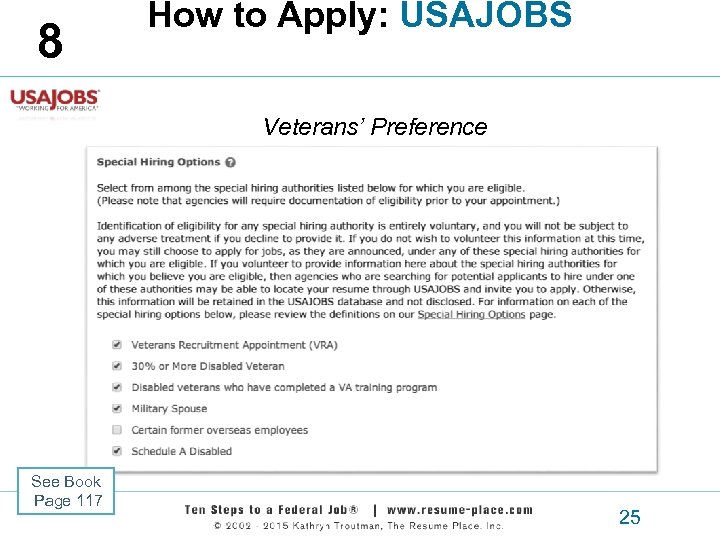 8 How to Apply: USAJOBS Veterans’ Preference See Book Page 117 25 