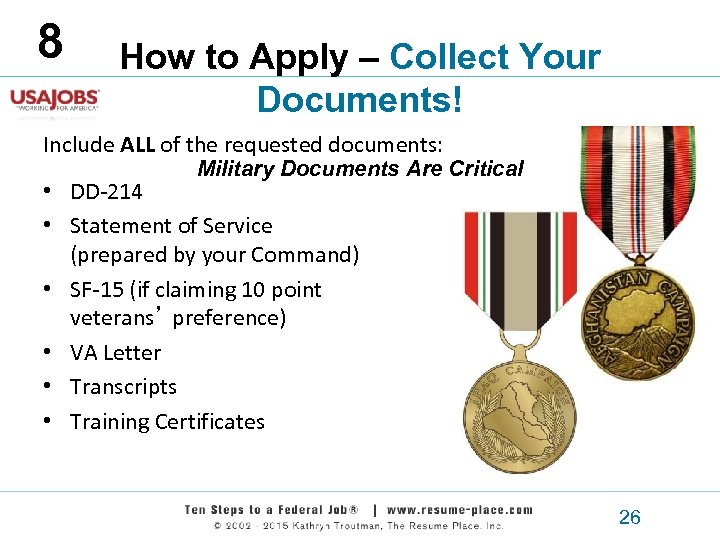 8 How to Apply – Collect Your Documents! Include ALL of the requested documents: