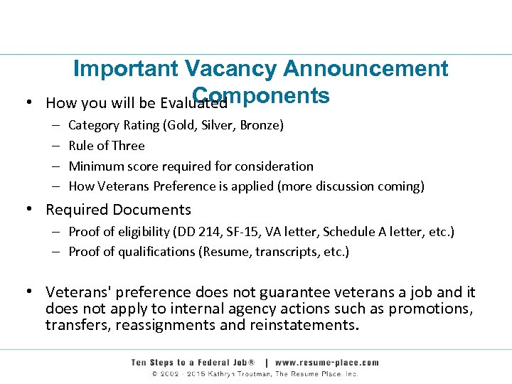  • Important Vacancy Announcement Components How you will be Evaluated – – Category