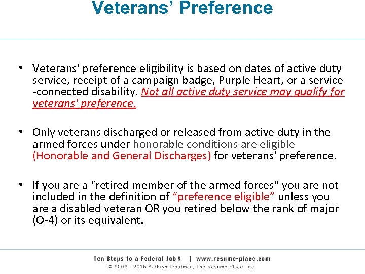 Veterans’ Preference • Veterans' preference eligibility is based on dates of active duty service,