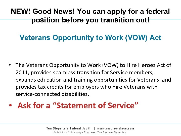 NEW! Good News! You can apply for a federal position before you transition out!