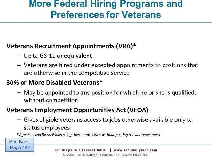 More Federal Hiring Programs and Preferences for Veterans Recruitment Appointments (VRA)* – Up to