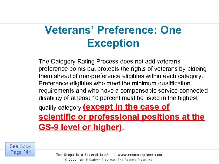 Veterans’ Preference: One Exception The Category Rating Process does not add veterans’ preference points