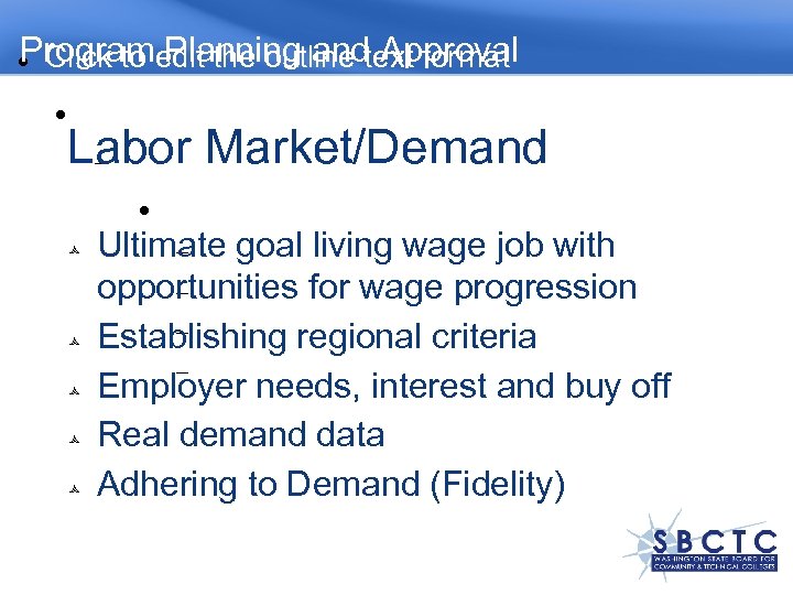 Programedit the outline text format Click to Planning and Approval Second Outline Level Labor