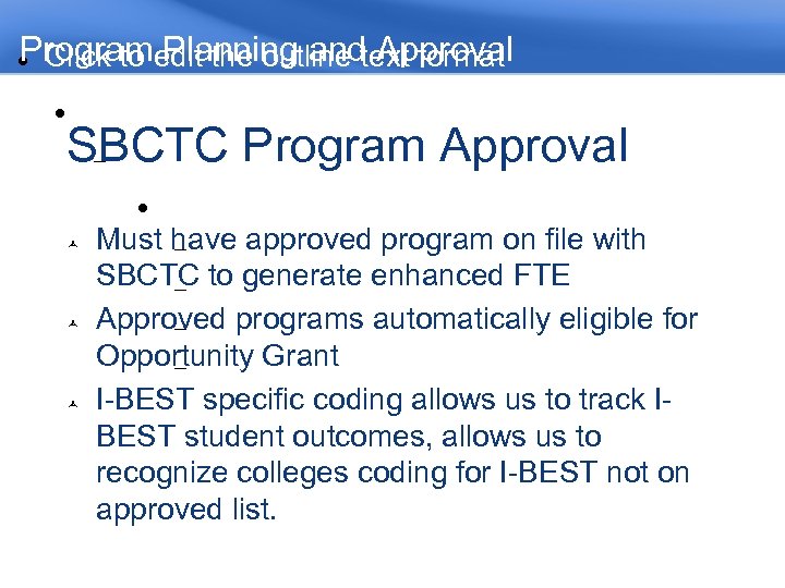Programedit the outline text format Click to Planning and Approval Second Outline Level SBCTC