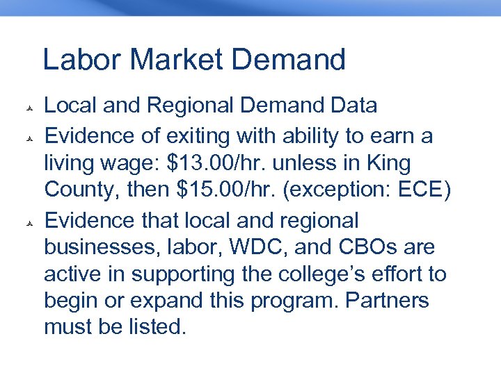 Labor Market Demand Local and Regional Demand Data Evidence of exiting with ability to