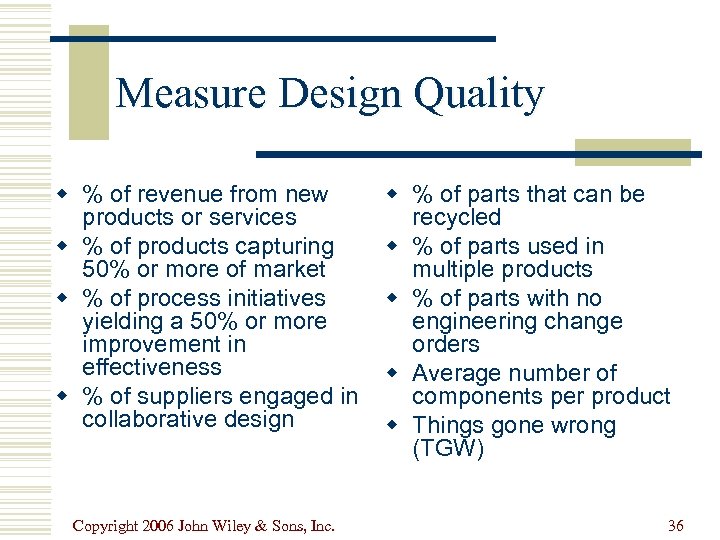 Measure Design Quality w % of revenue from new products or services w %