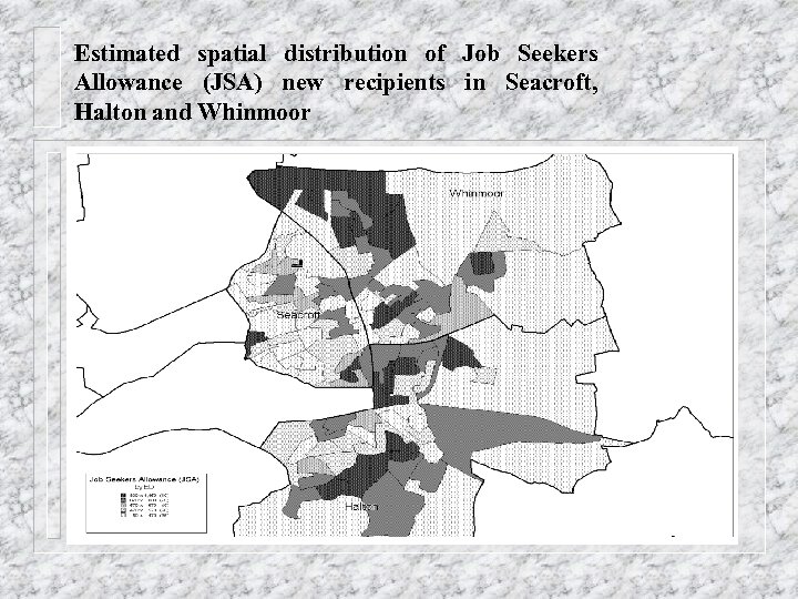 Estimated spatial distribution of Job Seekers Allowance (JSA) new recipients in Seacroft, Halton and