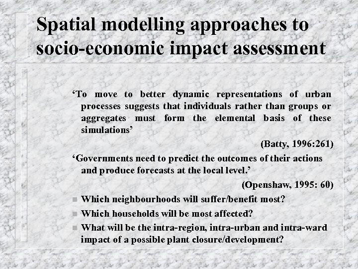 Spatial modelling approaches to socio-economic impact assessment ‘To move to better dynamic representations of