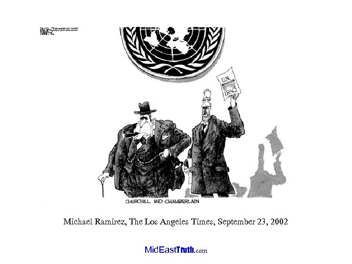 Michael Ramirez, The Los Angeles Times, September 23, 2002 Mid. East. Truth. com 