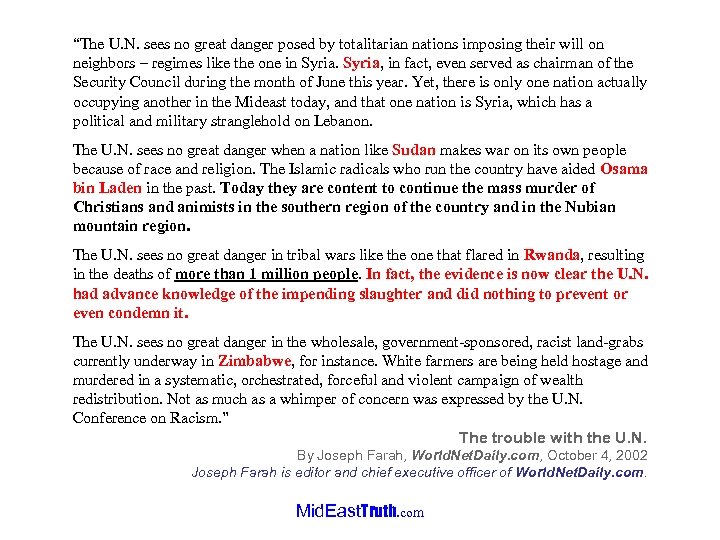 “The U. N. sees no great danger posed by totalitarian nations imposing their will