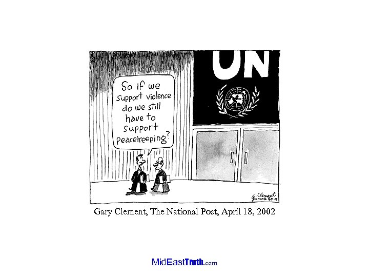 Gary Clement, The National Post, April 18, 2002 Mid. East. Truth. com 