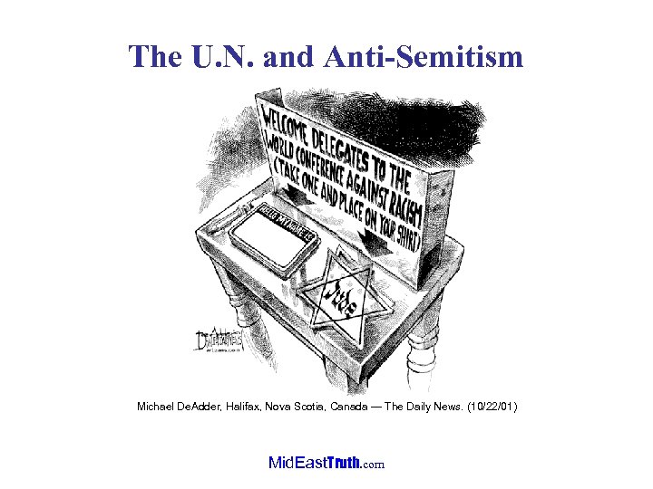 The U. N. and Anti-Semitism Michael De. Adder, Halifax, Nova Scotia, Canada — The