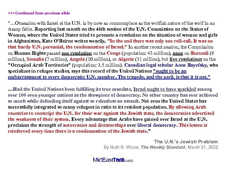 <<< Continued from previous slide “…Obsession with Israel at the U. N. is by