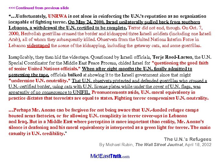 <<< Continued from previous slide “…Unfortunately, UNRWA is not alone in reinforcing the U.