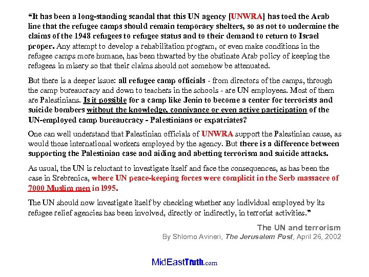 “It has been a long-standing scandal that this UN agency [UNWRA] has toed the