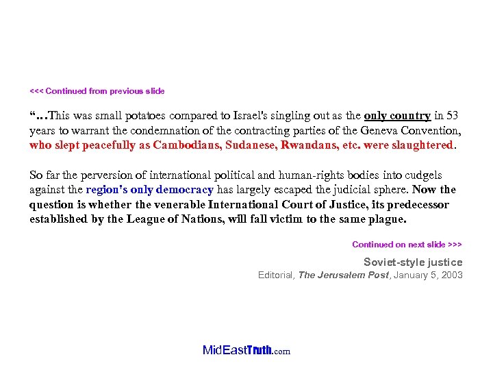 <<< Continued from previous slide “…This was small potatoes compared to Israel's singling out