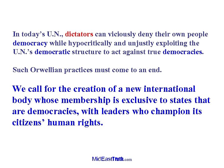 In today’s U. N. , dictators can viciously deny their own people democracy while