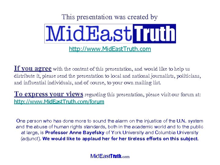 This presentation was created by http: //www. Mid. East. Truth. com If you agree