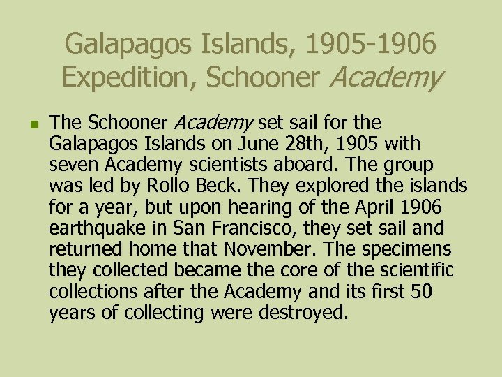 Galapagos Islands, 1905 -1906 Expedition, Schooner Academy n The Schooner Academy set sail for
