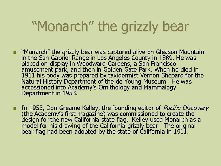 “Monarch” the grizzly bear n n “Monarch” the grizzly bear was captured alive on