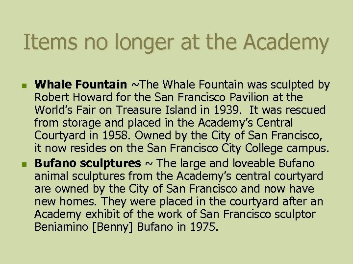 Items no longer at the Academy n n Whale Fountain ~The Whale Fountain was