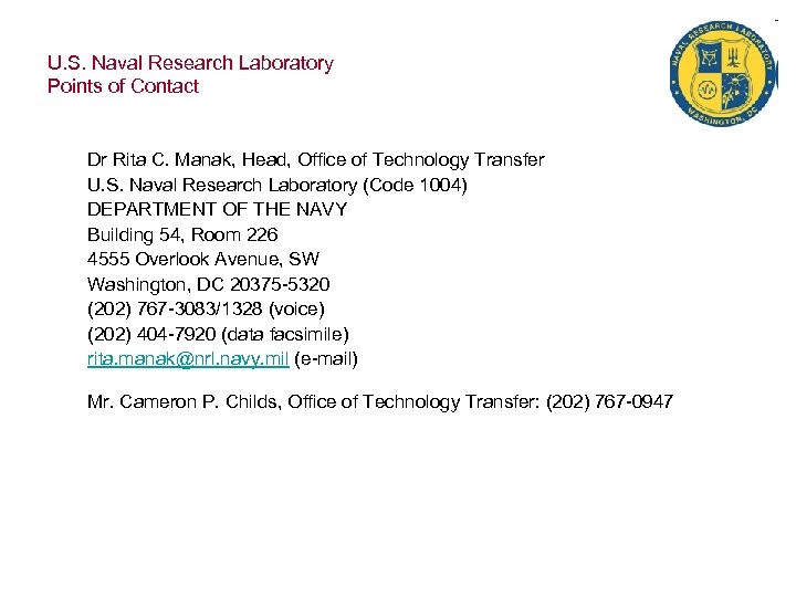 U. S. Naval Research Laboratory Points of Contact Dr Rita C. Manak, Head, Office