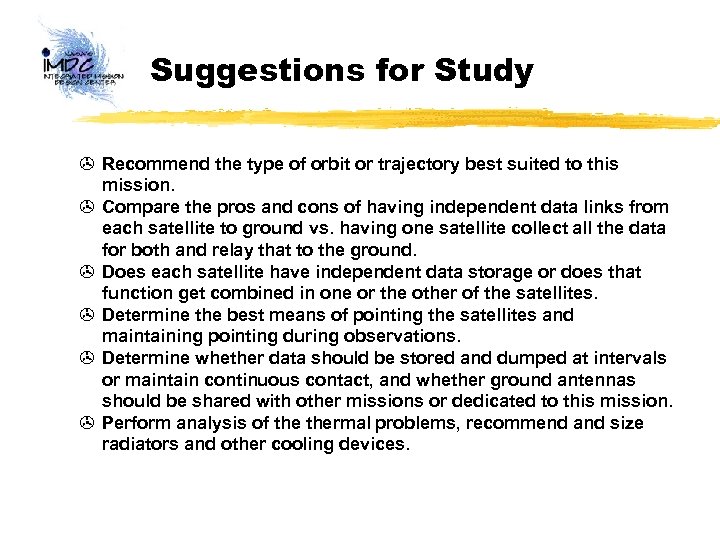 Suggestions for Study > Recommend the type of orbit or trajectory best suited to