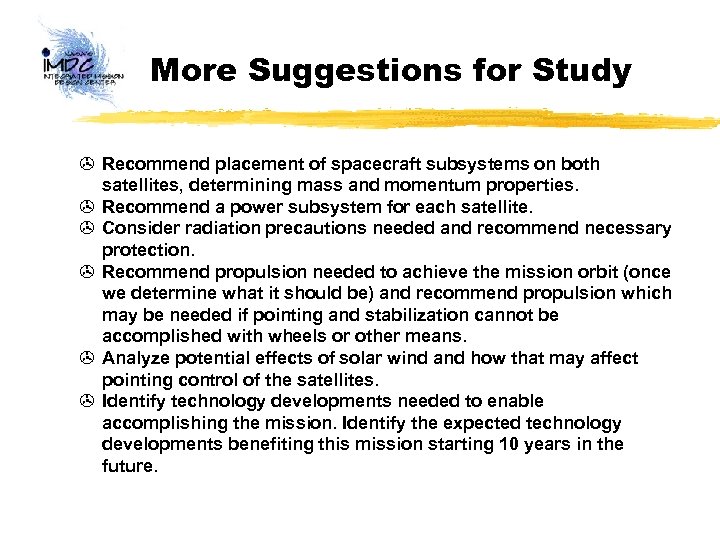 More Suggestions for Study > Recommend placement of spacecraft subsystems on both satellites, determining