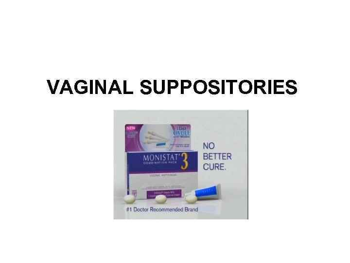 VAGINAL SUPPOSITORIES 