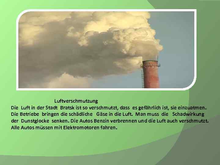 Luftverschmutzung Die Luft in der Stadt Bratsk ist so verschmutzt, dass es gefährlich ist,