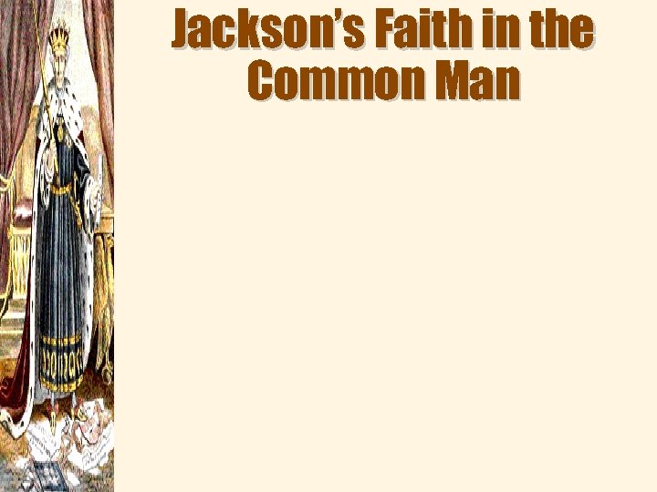 Jackson’s Faith in the Common Man 