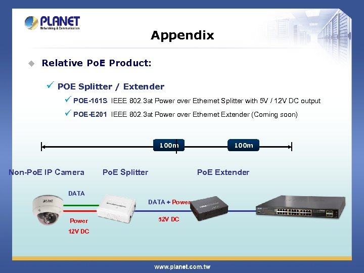 Appendix u Relative Po. E Product: ü POE Splitter / Extender ü POE-161 S