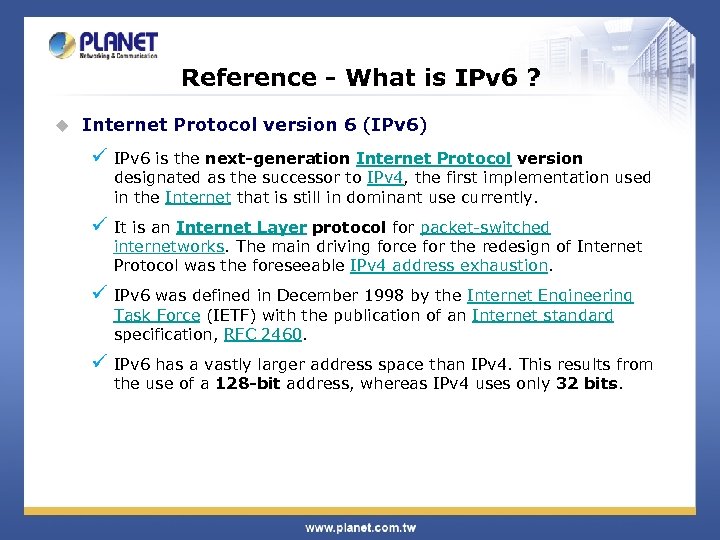 Reference - What is IPv 6 ? u Internet Protocol version 6 (IPv 6)