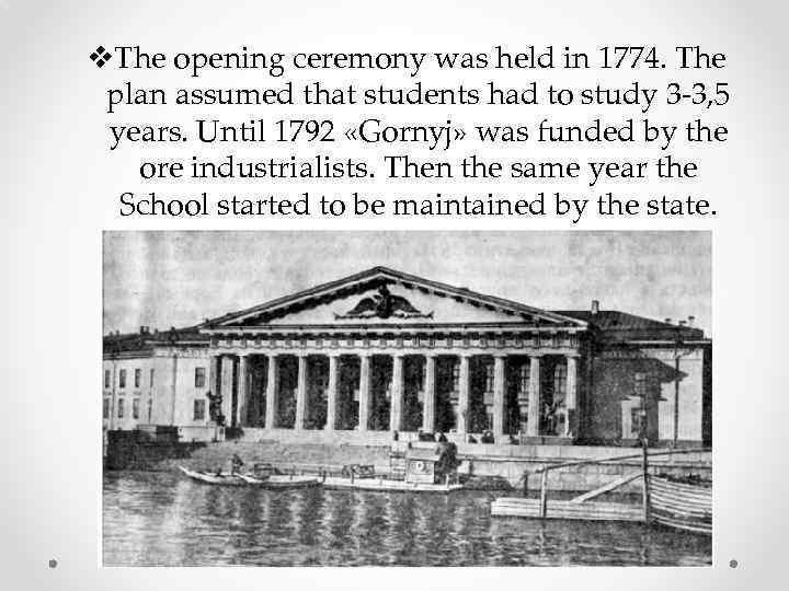 v. The opening ceremony was held in 1774. The plan assumed that students had