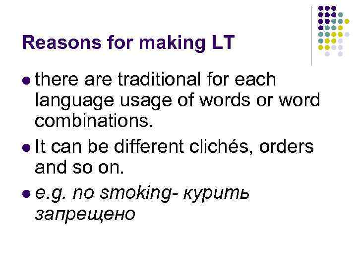 Reasons for making LT l there are traditional for each language usage of words