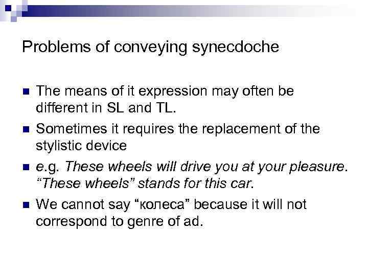 Problems of conveying synecdoche n n The means of it expression may often be