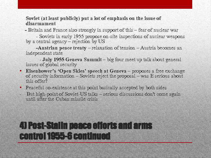 Soviet (at least publicly) put a lot of emphasis on the issue of disarmament