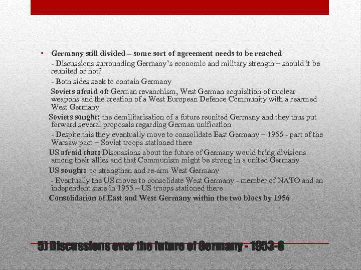  • Germany still divided – some sort of agreement needs to be reached