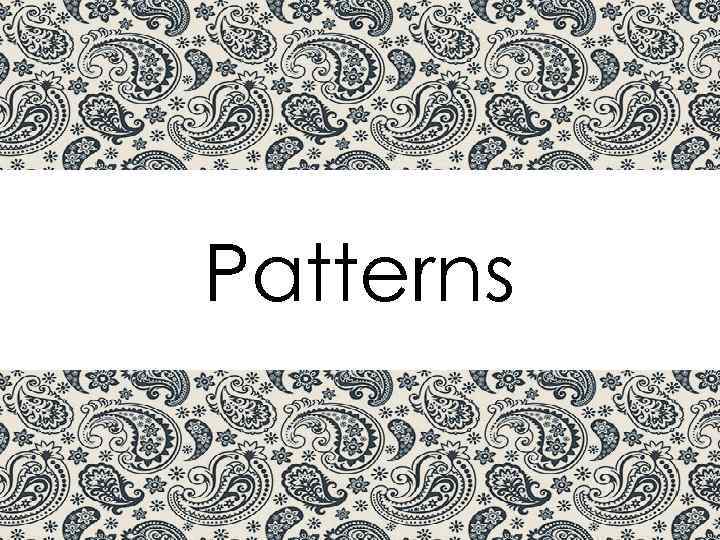 Patterns 