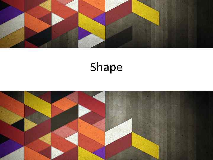 Shape 